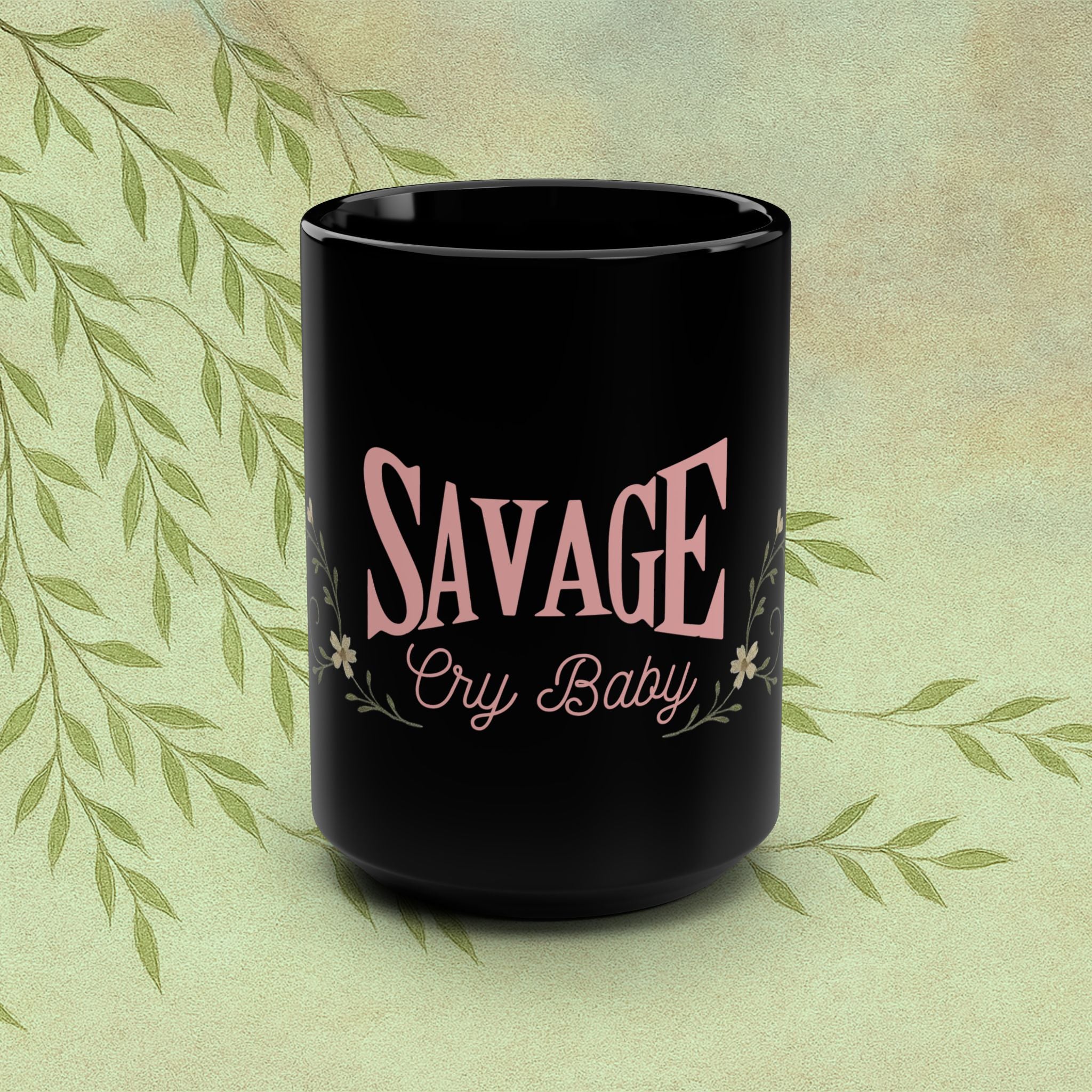 Savage Cry Baby Black 15oz Mug — Pink Retro Floral Coffee Cup